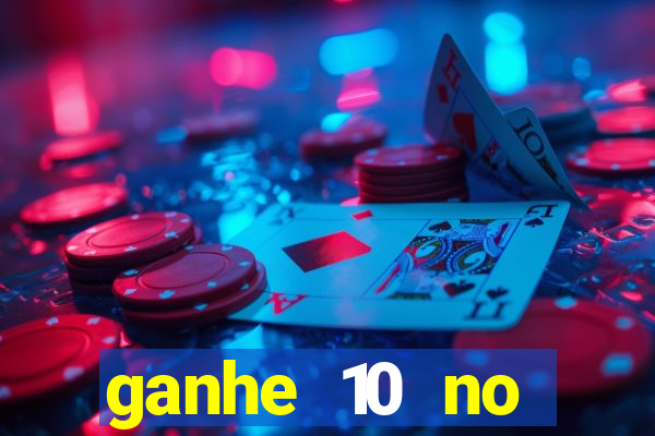 ganhe 10 no cadastro bet